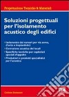 Soluzioni progettuali per l'isolamento acustico degli edifici libro di Bonnaure Corinne