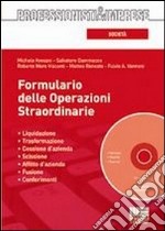 Formulario delle operazioni straordinarie. Con CD-ROM libro