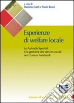 Esperienze di welfare locale. Le aziende speciali e la gestione dei servizi sociali nei comuni lombardi libro