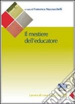 Il mestiere di educatore libro