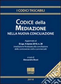 Codice della mediazione e della nuova conciliazione libro