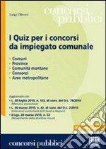 I quiz per i concorsi da impiegato comunale libro