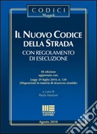 Il nuovo codice della strada con regolamento di esecuzione libro