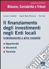 Il finanziamento degli investimenti negli enti locali. Indebitamento e altre modalità libro