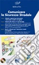 Comunicare la sicurezza stradale. Con CD-ROM