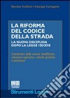 La riforma del codice della strada. La nuova disciplina dopo la legge 120/2010 libro