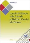 L'analisi di bilancio nelle aziende pubbliche di servizi alla persona libro di Bracci Enrico