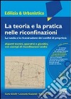 La teoria e la pratica nelle riconfinazioni. La tutela e la ricostruzione dei confini di proprietà. Con DVD-ROM libro