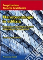 Nanotecnologie in edilizia. Innovazione tecnologica e nuovi materiali per le costruzioni