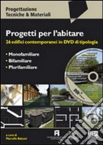 Progetti per l'abitare. 26 edifici contemporanei. Con DVD libro