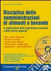 Disciplina delle somministrazioni di alimenti e bevande. Con CD-ROM libro