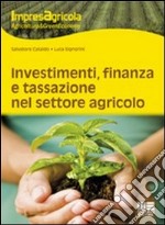 Investimenti, finanza e tassazione nel settore agricolo libro