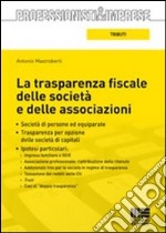 La trasparenza fiscale delle società e delle associazioni