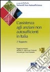 L'assistenza agli anziani non autosufficienti in Italia. Secondo rapporto promosso dall'IRCCS libro