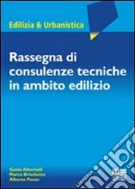 Rassegna di consulenze tecniche in ambito edilizio libro