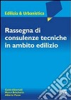 Rassegna di consulenze tecniche in ambito edilizio libro