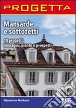 Mansarde e sottotetti. 19 progetti: immagini, piante e prospetti. CD-ROM libro