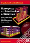 Il progetto architettonico antisismico. Con CD-ROM libro di Cicchiello Pierpaolo