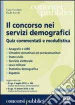 Il concorso nei servizi demografici. Quiz commentati e modulistica libro