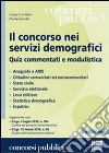 Il concorso nei servizi demografici. Quiz commentati e modulistica libro