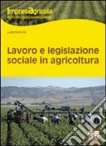 Lavoro e legislazione sociale in agricoltura libro