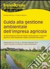 Guida alla gestione ambientale dell'impresa agricola libro