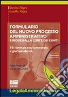 Formulario del nuovo processo amministrativo. 144 formule con commento e giurisprudenza. Con CD-ROM libro di Nigro Benito Nigro Lucilla