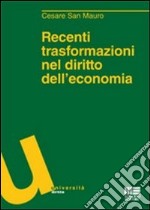 Recenti trasformazioni nel diritto dell'economia libro