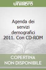 Agenda dei servizi demografici 2011. Con CD-ROM libro