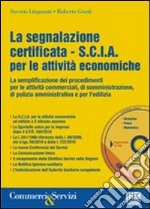 La segnalazione certificata (S.C.I.A.) per le attività economiche. Con CD-ROM libro