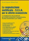 La segnalazione certificata (S.C.I.A.) per le attività economiche. Con CD-ROM libro