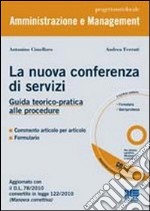 La nuova conferenza dei servizi. Guida teorico-pratica alle procedure. Con CD-ROM libro