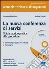 La nuova conferenza dei servizi. Guida teorico-pratica alle procedure. Con CD-ROM libro