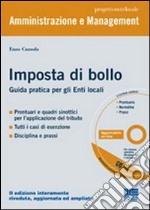 Imposta di bollo. Guida pratica per gli enti locali. Con CD-ROM libro