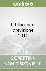 Il bilancio di previsione 2011 libro