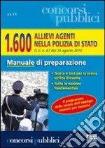 Milleseicento allievi agenti nella polizia di Stato. G.U. n. 67 del 24 agosto 2010. Manuale di preparazione libro