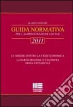 Guida normativa 2011 per l'amministrazione locale (4) libro