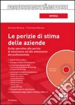 Le perizie di stima delle aziende. Con CD-ROM