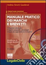 Manuale pratico dei marchi e brevetti. Con CD-ROM libro