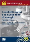 I contratti agrari e le nuove fonti di energia. Con CD-ROM libro