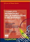 I conflitti patrimoniali della separazione e del divorzio. Con CD-ROM libro