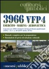 Tremilanovecentosessantasei VFP4. Esercito. Marina. Aeronautica. Concorso per 3966 volontari in ferma prefissata libro