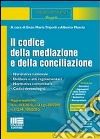 Il codice della mediazione e della conciliazione. Con CD-ROM libro