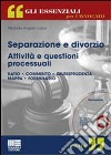 Separazione e divorzio. Attività e questioni processuali. Con CD-ROM libro