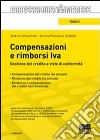 Compensazioni e rimborsi IVA. Gestione del credito e visto di conformità libro