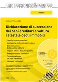 Dichiarazione di successione dei beni ereditari e voltura catastale degli immobili. Con CD-ROM libro