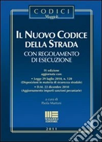 Il nuovo codice della strada con regolamento di esecuzione libro