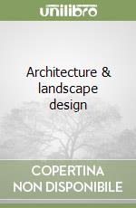 Architecture & landscape design