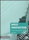 Mass innovation. Emerging technologies in construction libro