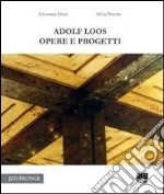 Adolf Loos. Opere e progetti